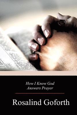 How I Know God Answers Prayer 1