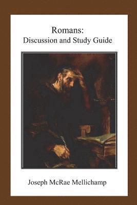 Joseph McRae Mellichamp - Romans: Discussion and Study Guide, Häftad