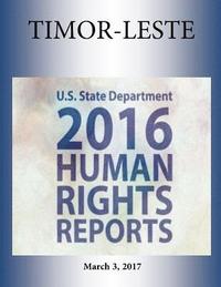 bokomslag TIMOR-LESTE 2016 HUMAN RIGHTS Report