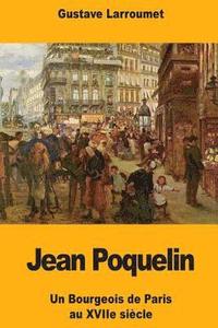bokomslag Jean Poquelin: Un Bourgeois de Paris au XVIIe siècle