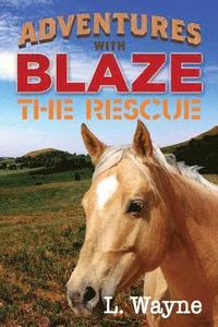 bokomslag Adventures with Blaze - The Rescue