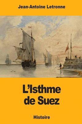 Jean-Antoine Letronne - L'Isthme de Suez, Häftad