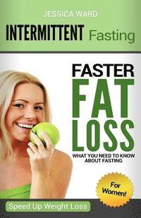 bokomslag Intermittent Fasting for Women: Faster Fat Loss