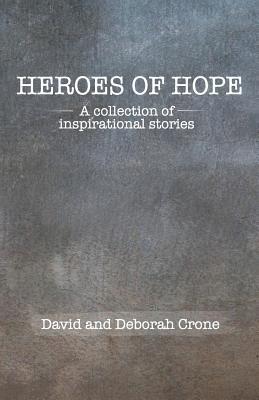 bokomslag Heroes of Hope: A Collection of Inspirational Stories