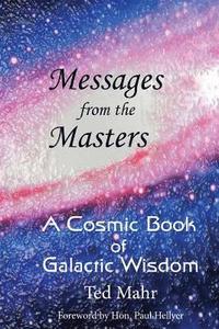 bokomslag Messages from the Masters: A Cosmic Book of Galactic Wisdom