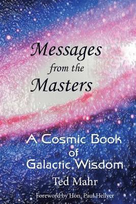 bokomslag Messages from the Masters: A Cosmic Book of Galactic Wisdom