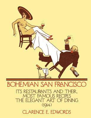 bokomslag Bohemian San Francisco: Its Restaurants and Their Most Famous Recipes