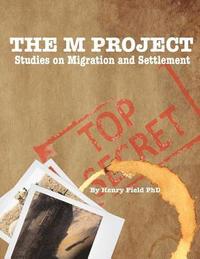 bokomslag The "M" Project: The Top Secret Plan to Survive the End of the World!