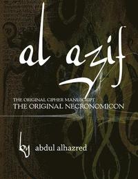 bokomslag Al Azif: The Original Cipher Manuscript: (The Original Necronomicon)