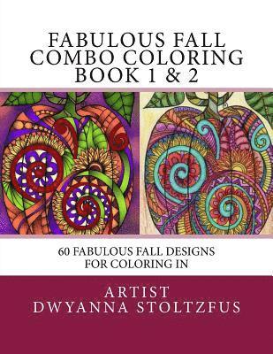 Fabulous Fall Combo Coloring Book 1 & 2: 60 Fabulous Fall Designs For Coloring In 1