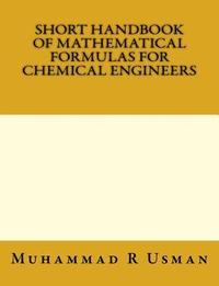 bokomslag Short Handbook of Mathematical Formulas for Chemical Engineers