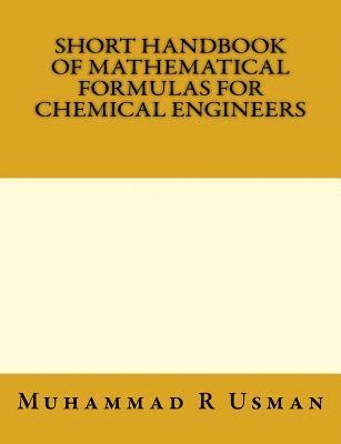 bokomslag Short Handbook of Mathematical Formulas for Chemical Engineers