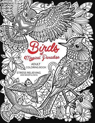 Birds of Magical Paradise: Adult Coloring Book (Flamingo, Owl, Parrot and Friend) 1