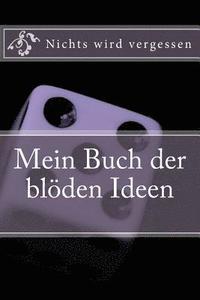 bokomslag Mein Buch der bloeden Ideen