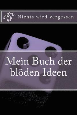 bokomslag Mein Buch der bloeden Ideen