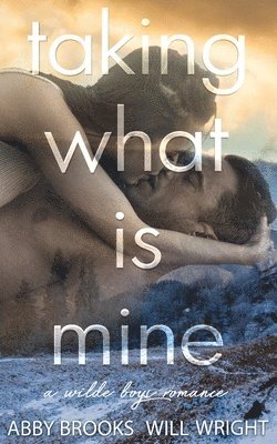 Will Wright, Abby Brooks - Taking What Is Mine, Häftad