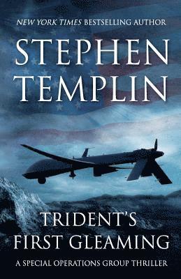 Trident's First Gleaming: [#1] A Special Operations Group Thriller 1