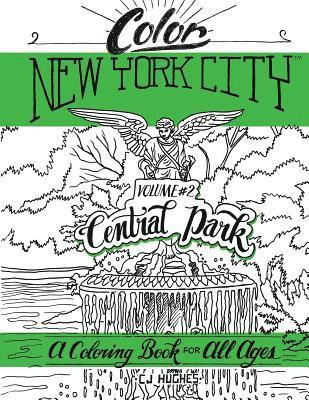 Color New York City - Volume #2 - Central Park: Central Park Coloring Book 1