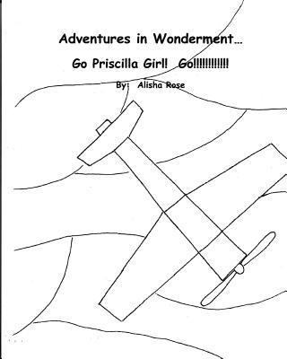 bokomslag Adventures in Wonderment: Go Priscilla Girl! Go!!!!!!!!!!!!!: Coloring Book