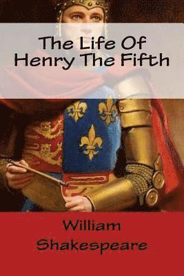 The Life Of Henry The Fifth 1