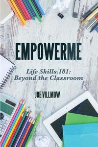 bokomslag EmpowerMe: Life Skills 101: Beyond the Classroom