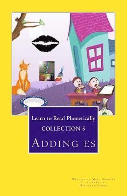 Collection 5: Learn to Read Phonetically: Adding es 1