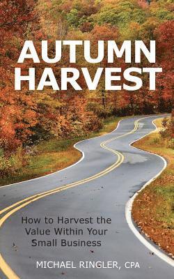 Michael Ringler Cpa - Autumn Harvest, Häftad