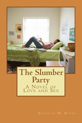 bokomslag The Slumber Party: A Novel of Love and Sex