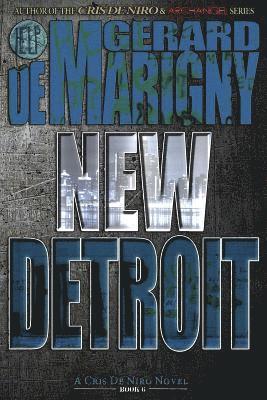 New Detroit (Cris de Niro, Book 6) 1