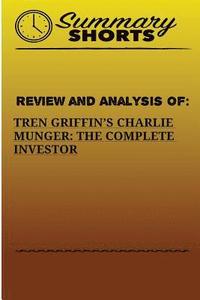 bokomslag Review And Analysis Of: : Tren Griffins's Charlie Munger: The Complete Investor