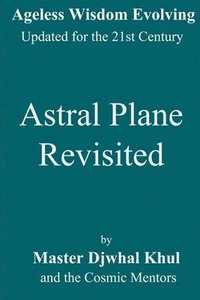 bokomslag Astral Plane Revisited