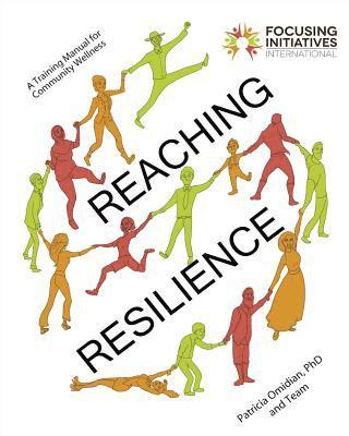 Reaching Resilience: A Training Manual for Community Wellness 1