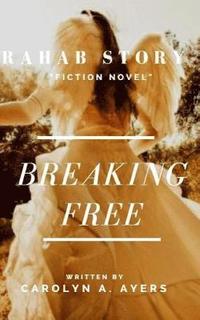 bokomslag Breaking Free: Rahab Faith Story