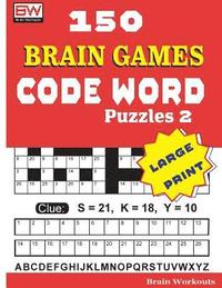 bokomslag 150 Brain Games - CODE WORD Puzzles 2