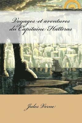 bokomslag Voyages et aventures du Capitaine Hatteras