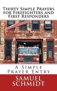 bokomslag Thirty Simple Prayers for Firefighters and First Responders