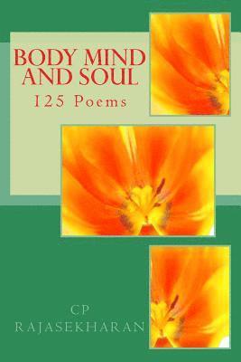 Body Mind and Soul: 125 Poems 1