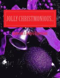 bokomslag Jolly CHRISTMONIOUS...: CHRISTMAS is fraction of Love