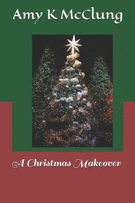 A Christmas Makeover 1