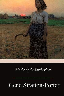 bokomslag Moths of the Limberlost