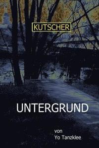 bokomslag Kutscher: Untergrund