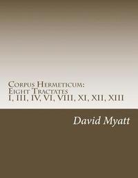 bokomslag Corpus Hermeticum: Eight Tractates: Translation and Commentary