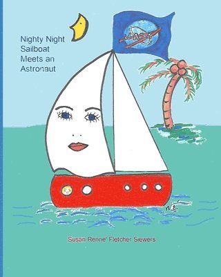 Nighty Night Sailboat Meets an Astronaut 1