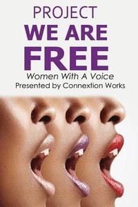 bokomslag Project We Are Free: Women With A Voice