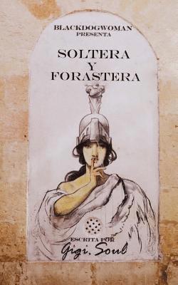 Soltera y Forastera 1