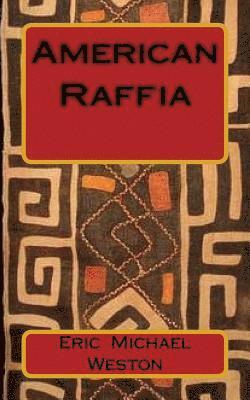 Eric Michael Weston - American Raffia, Häftad