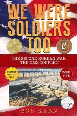 bokomslag We Were Soldiers Too: The Second Korean War- The DMZ Conflict