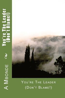 A. Mbonde Mrs - You're The Leader (Don't Blame!), Häftad