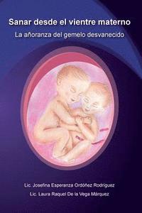 bokomslag Sanar desde el vientre materno: La añoranza del gemelo desvanecido