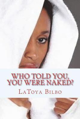 Who Told You, You Were Naked? 1